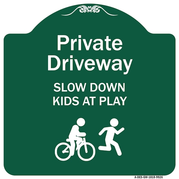 Signmission Private Driveway Slow Down Kids Play Heavy-Gauge Aluminum Sign, 18" x 18", GW-1818-9926 A-DES-GW-1818-9926 - main